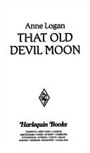 Cover of: That Old Devil Moon : Women Who Dare (Harlequin Superromance No. 688)