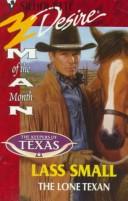 Cover of: The Lone Texan (Man Of The Month/50th Book)  Keepers Of Texas