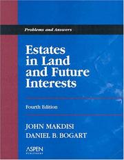 Estates in land and future interests by John Makdisi, Daniel B. Bogart