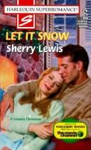 Cover of: Let It Snow | Sherry Lewis