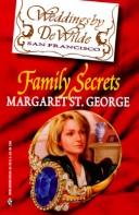 Cover of: Family Secrets (Weddings by Dewilde) by Margaret St. George