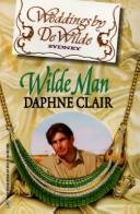 Cover of: Wilde Man (Weddings by DeWilde)