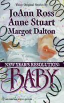 New Year'S Resolution by JoAnn Ross, Anne Stuart, Margot Dalton