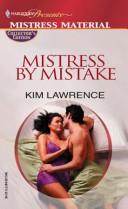 Cover of: Mistress By Mistake (Promotional Presents) by Kim Lawrence