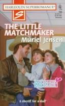 Cover of: The Little Matchmaker (Matchmaker, Matchmaker) by 