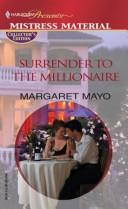 Cover of: Surrender To The Millionaire by Margaret Mayo