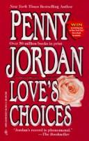 Love's Choices (Worldwide Library, Signature ed., No. 1) by Penny Jordan