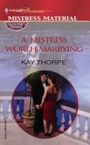 Cover of: A Mistress Worth Marrying (Promotional Presents)