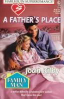 Cover of: A Father's Place by Joan Kilby