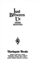 Cover of: Just Between Us by Debbi Bedford