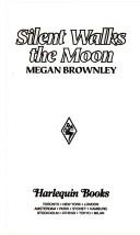 Cover of: Silent Walks the Moon by Megan Brownley