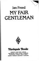 Cover of: My Fair Gentleman: Showcase (Harlequin Superromance No. 713)