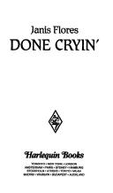 Cover of: Done Cryin'  by Janis Flores