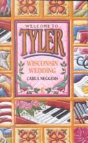Cover of: Wisconsin Wedding (Welcome to Tyler, No. 3)