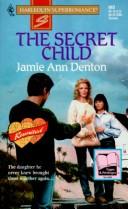 Cover of: The Secret Child  by Jamie Denton