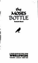 Cover of: The Moses Bottle (Raven House Mysteries, Volume 3) | 