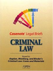 Cover of: Casenote Legal Briefs: Criminal Law - Keyed to Kaplan, Weisberg & Binder