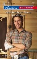 Cover of: One Stubborn Texan (Harlequin American Romance Series)