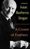 Cover of: A Crown of Feathers | Isaac Bashevis Singer