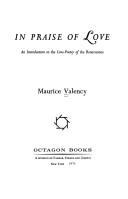 Cover of: In praise of love by Maurice Jacques Valency