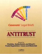 Cover of: Antitrust: Keyed to Handler, Pitofsky, Goldschmid & Wood (Casenote Legal Briefs)