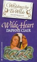 Cover of: Wilde Heart (Weddings By Dewilde) (Weddings by Dewilde) by Clair