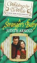Cover of: A Stranger's Baby (Weddings by DeWilde)