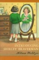 Cover of: Introducing Shirley Braverman by Hilma Wolitzer