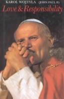 Love and Responsibility by Pope John Paul II