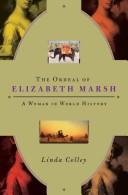 The ordeal of Elizabeth Marsh by Linda Colley