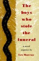 Cover of: The boys who stole the funeral: a novel sequence