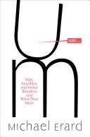 Cover of: Um. . .: Slips, Stumbles, and Verbal Blunders, and What They Mean