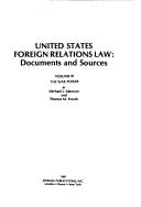 Cover of: United States foreign relations law: documents and sources