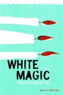 Cover of: White Magic | Kelly Easton