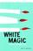 Cover of: White Magic