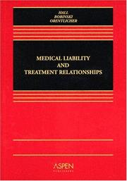 Cover of: Medical Liability & Treatment Relationships: Mark A. Hall, Mary Anne Bobinski, David Orentlicher