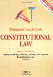 Cover of: Constitutional Law: Keyed to Stone, Seidman, Sunstein, & Tushnet (Casenote Legal Briefs)