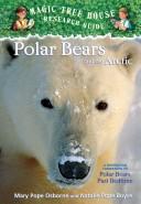 Cover of: Polar Bears and the Arctic by Mary Pope Osborne, Natalie Pope Boyce
