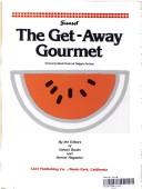 Cover of: Sunset The Get-Away Gourmet (Picnics * Tailgate Parties * Cookouts) by 