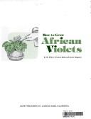 Cover of: How to grow African violets