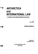 Antarctica and International Law by W. M. Bush