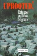 Cover of: Uprooted!: refugees and forced migrants