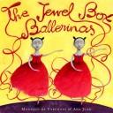 Cover of: The Jewel Box Ballerinas by Monique De Varennes