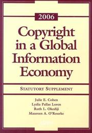 Cover of: Copyright in a Global Information Economy, 2006: Statutory Supplement