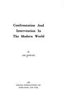 Cover of: Confrontation and intervention in the modern world.