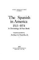 Cover of: The Spanish in America, 1513-1974: a chronology & fact book