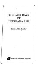 Cover of: Last Days of Louisiana Red by Ishmael Reed, Ishmael Reed