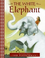 Cover of: The White Elephant by Sid Fleischman, Sid Fleischman