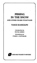 Cover of: Pissing in the Snow and Other Ozark Folktales by Vance Randolph