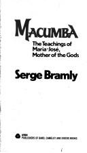 Cover of: Macumba: The teachings of MariÌa-JoseÌ, mother of the gods